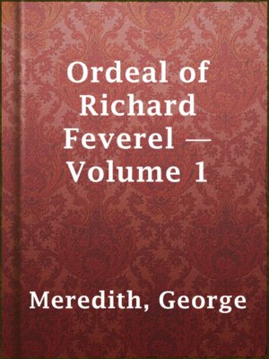 cover image of Ordeal of Richard Feverel — Volume 1